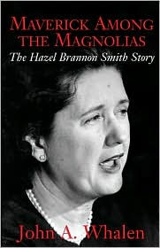 Title: Maverick Among the Magnolias: The Hazel Brannon Smith Story, Author: John a Whalen
