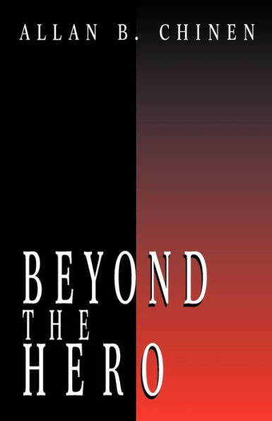 Beyond the Hero: Classic Stories of Men Search Soul