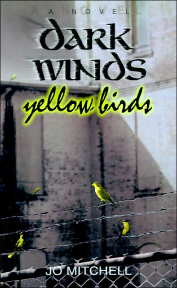 Dark Winds Yellow Birds