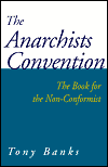 The Anarchists Convention: The Book for the Non-Conformist