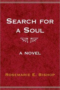 Title: Search for a Soul, Author: Rosemarie E. Bishop