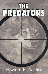 Title: THE PREDATORS, Author: Howard E. Adkins