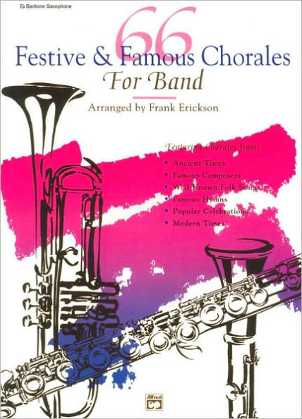 66 Festive & Famous Chorales for Band: E-flat Baritone Saxophone