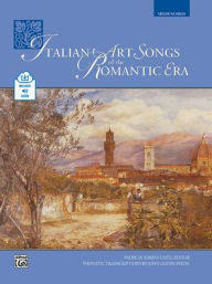 Title: Italian Art Songs of the Romantic Era: Medium High Voice, Book & Online Audio, Author: Patricia Chiti
