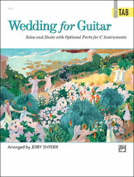 Title: Wedding for Guitar -- In TAB: Solos and Duets with Optional Parts for C Instruments, Author: Alfred Music