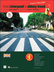 Title: From Liverpool to Abbey Road: A Guitar Method Featuring 33 Songs of Lennon & McCartney (Guitar TAB), Book & CD, Author: John Lennon