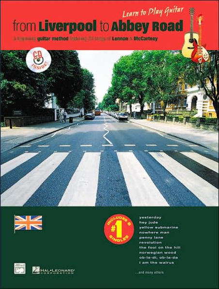 From Liverpool to Abbey Road: A Guitar Method Featuring 33 Songs of Lennon & McCartney (Guitar TAB), Book & CD