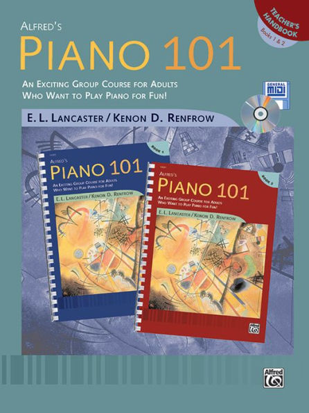 Alfred's Piano 101 Teacher's Handbook, Bk 1 & 2: An Exciting Group Course for Adults Who Want to Play Piano for Fun!