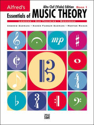 Title: Alfred's Essentials of Music Theory, Bk 1: Alto Clef (Viola) Edition, Author: Andrew Surmani