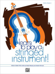 Title: Learn to Play a Stringed Instrument, Bk 2: Violin, Author: Ralph Matesky