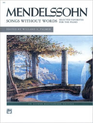 Title: Mendelssohn -- Songs without Words (Selected Favorites), Author: Felix Mendelssohn