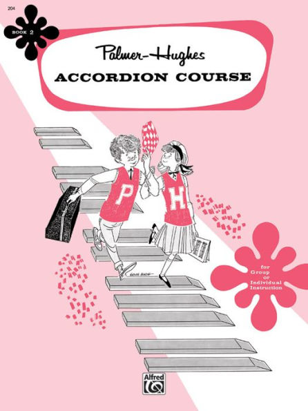 Palmer-Hughes Accordion Course, Bk 2: For Group or Individual Instruction