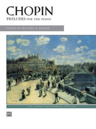 Title: Chopin -- Preludes, Author: Frédéric Chopin