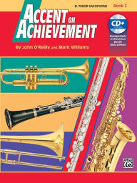 Title: Accent on Achievement, Bk 2: B-flat Tenor Saxophone, Book & Online Audio/Software, Author: John O'Reilly