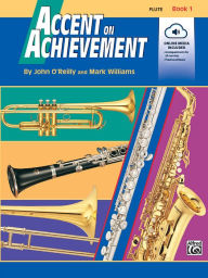 Title: Accent on Achievement, Bk 1: Flute, Book & Online Audio/Software, Author: John O'Reilly