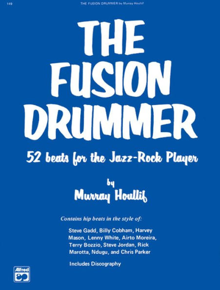 The Fusion Drummer: 52 Beats for the Jazz-Rock Player