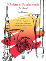 Title: The Artistry of Fundamentals for Band: B-flat Bass Clarinet, Author: Frank Erickson