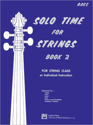 Title: Solo Time for Strings, Bk 2: Bass, Author: Forest Etling