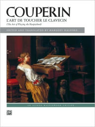 Title: Couperin -- L'Art de toucher le Clavecin, Author: François Couperin