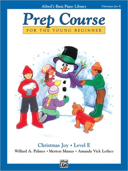 Alfred's Basic Piano Prep Course Christmas Joy!, Bk E: For the Young Beginner