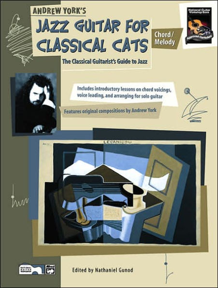 Jazz Guitar for Classical Cats: Chord/Melody (The Guitarist's Guide to Jazz, Book & Online Audio