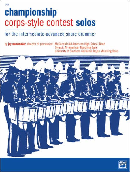 Championship Corps-Style Contest Solos: For the Intermediate-Advanced Snare Drummer