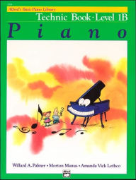 Title: Alfred's Basic Piano Course Technic, Bk 1B, Author: Willard A. Palmer