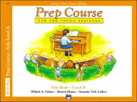 Title: Alfred's Basic Piano Prep Course Solo Book, Bk A: For the Young Beginner, Author: Willard A. Palmer