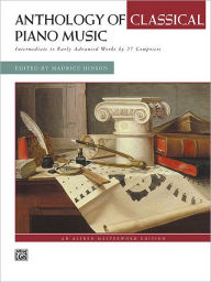 Title: Anthology of Classical Piano Music: Intermediate to Early Advanced Works by 36 Composers, Comb Bound Book, Author: Maurice Hinson