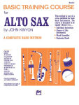 Alternative view 1 of John Kinyon's Basic Training Course, Bk 2: Alto Sax