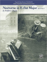 Title: Nocturne in E-flat Major-Artistic Preparation and Performance: Op. 9, No. 2, Author: Frédéric Chopin