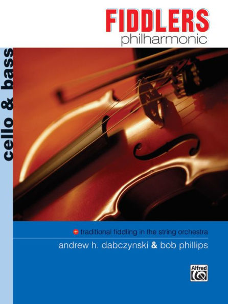 Fiddlers Philharmonic: Cello & Bass, Book & Online Audio