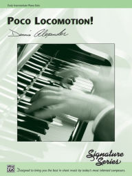 Title: Poco Locomotion!: Sheet, Author: Dennis Alexander