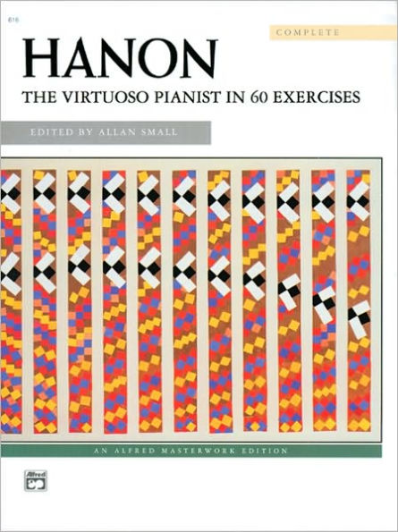 Hanon -- The Virtuoso Pianist in 60 Exercises: Complete (Smyth-Sewn), Smyth-Sewn Book