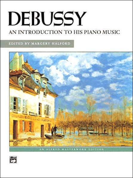 Debussy -- An Introduction to His Piano Music