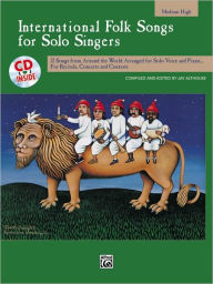 Title: International Folk Songs for Solo Singers: Medium High Voice, Book & CD, Author: Jay Althouse