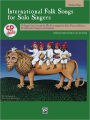 International Folk Songs for Solo Singers: Medium High Voice, Book & CD