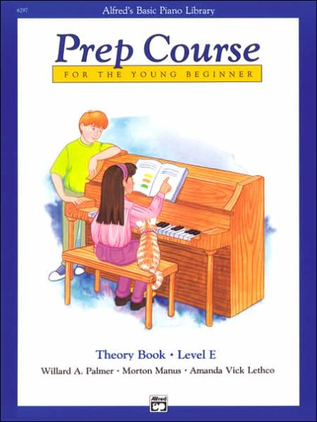 Alfred's Basic Piano Prep Course Theory, Bk E: For the Young Beginner