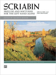 Title: Prelude and Nocturne for the Left Hand, Op. 9 (for left hand alone), Author: Alexander Scriabin