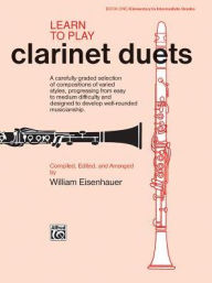 Title: Learn to Play Clarinet Duets, Author: William Eisenhauer