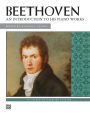 Beethoven -- An Introduction to His Piano Works