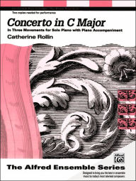 Title: Concerto in C Major: In Three Movements for Solo Piano with Piano Accompaniment, Sheet, Author: Catherine Rollin