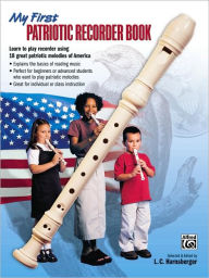 Title: My First Patriotic Recorder Book, Author: L. C. Harnsberger