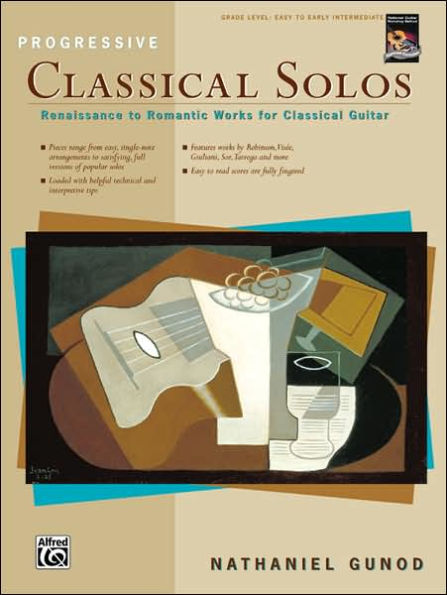 Progressive Classical Solos: Renaissance to Romantic Works for Classical Guitar