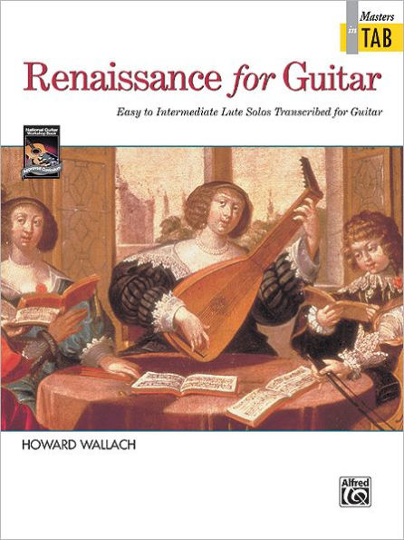 Renaissance for Guitar -- Masters in TAB: Easy to Intermediate Lute Solos Transcribed for Guitar