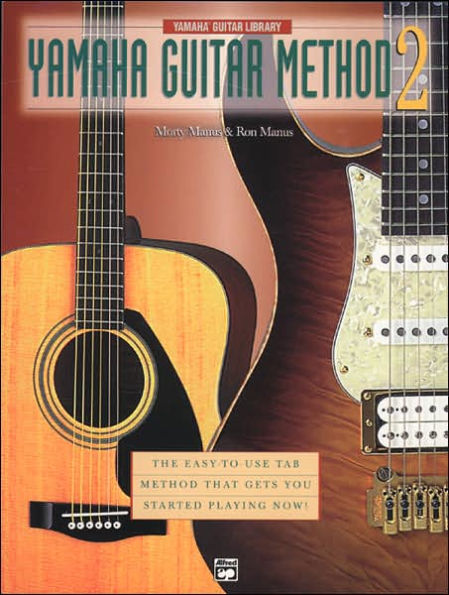Yamaha Guitar Method, Bk 2: The Easy-to-Use Tab Method That Gets You Started Playing Now!
