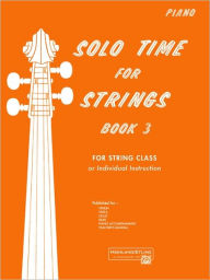 Title: Solo Time for Strings, Bk 3: Piano Acc., Author: Forest Etling