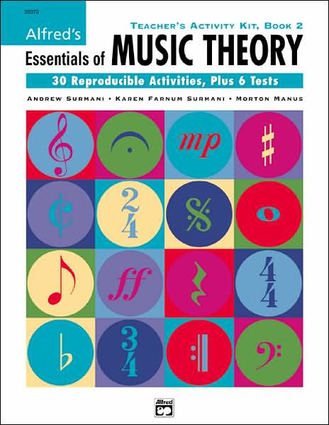 Alfred's Essentials of Music Theory, Bk 2: Teacher's Activity Kit by ...