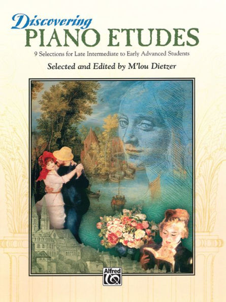 Discovering Piano Etudes: 9 Selections for Late Intermediate to Early Advanced Students