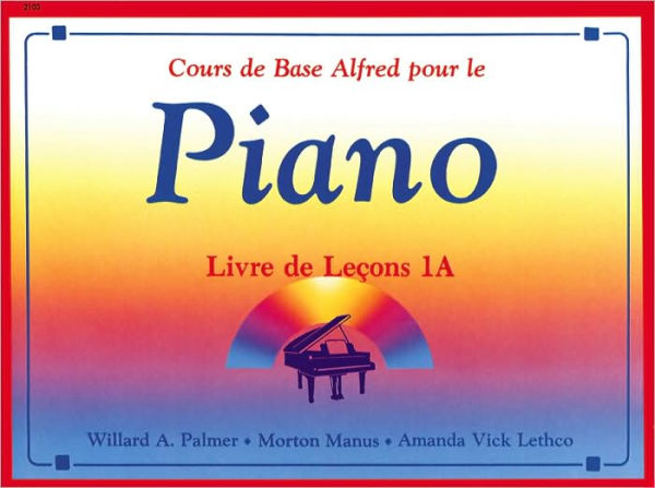 Alfred's Basic Piano Library Lesson Book, Bk 1A: French Language Edition